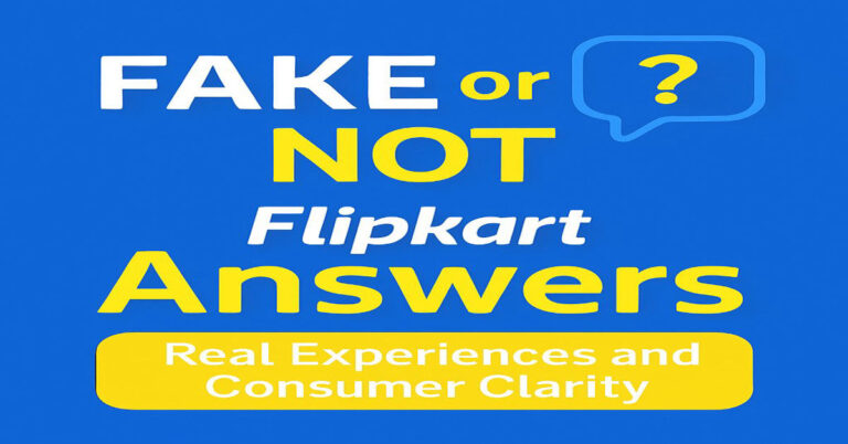 Fake or Not Flipkart Answers